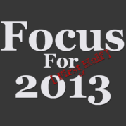 Focus for First Half of 2013